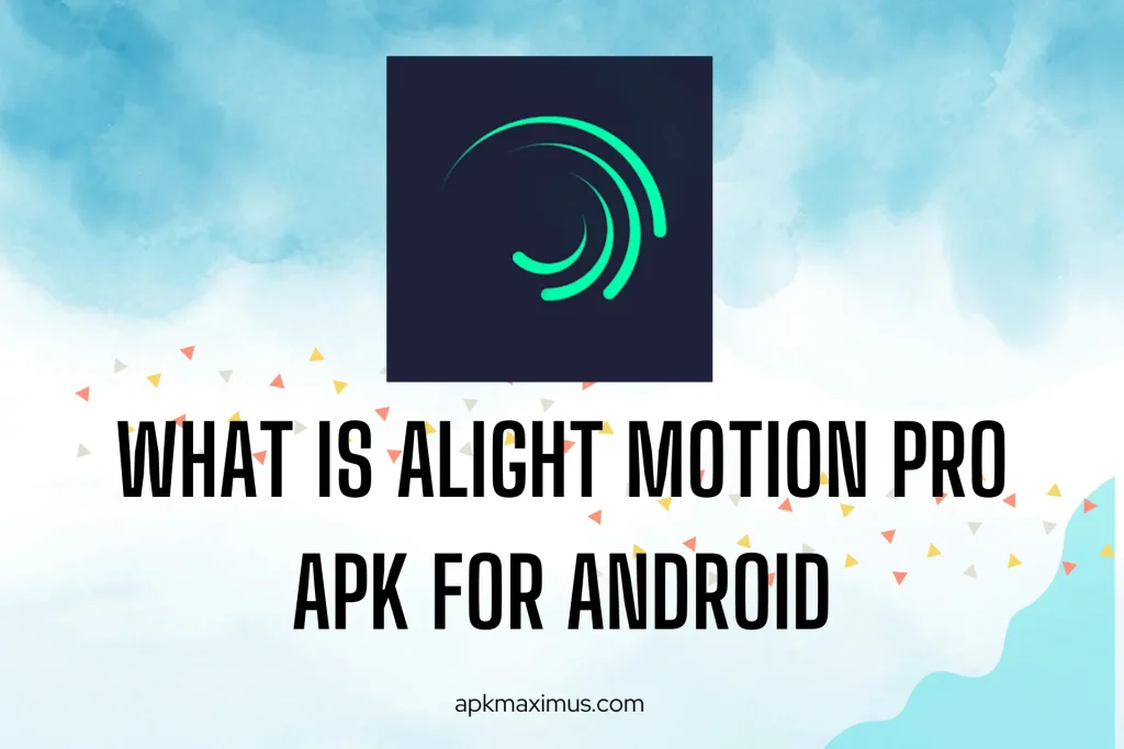 What-is-Alight-Motion-Pro-APK-for-Android
